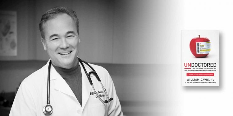 We sit down for a second round with William Davis, M.D. to learn how to avoid the major pitfalls of the healthcare system.