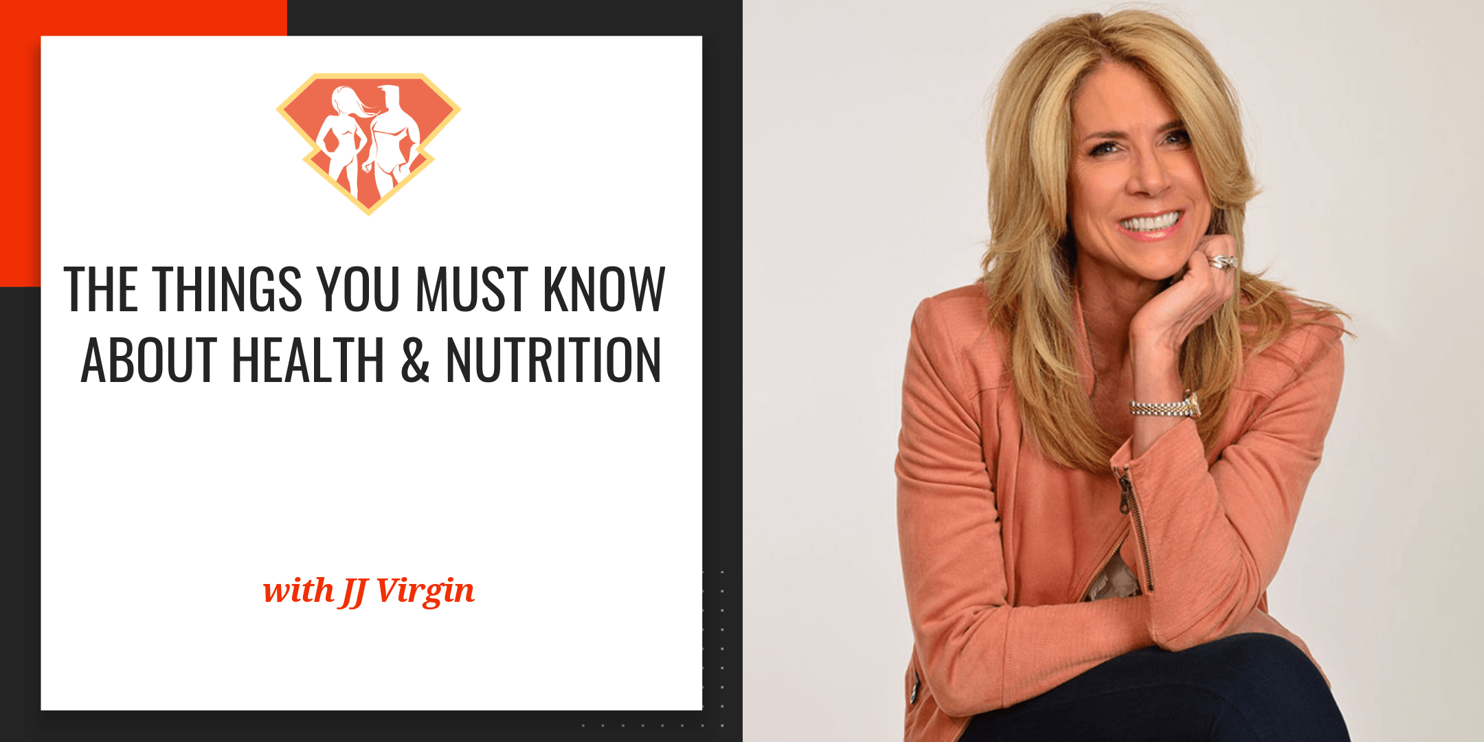 JJ Virgin On The Things You Must Know About Health Nutrition