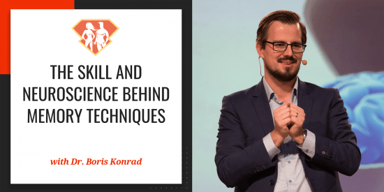 In this episode with Dr. Boris Konrad, we talk on the neuroscience behind memory, and we learn some new exciting things on the benefits of memory training.
