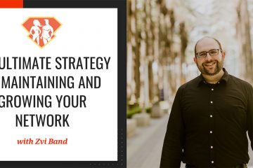 In this week's episode with Zvi Band, we discuss the importance of networking, and we discover the ultimate strategy to maintain and grow our network.