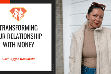 In this episode with Aggie Kowalski, we explore what having a relationship with money really means, and how we can improve and optimize our own.