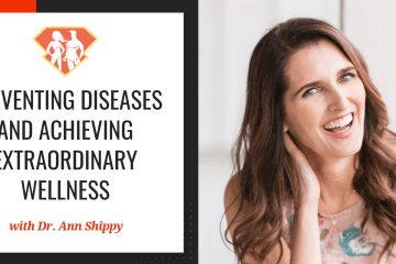 In this episode with Dr. Ann Shippy, we discover a ton of advice on how to prevent various diseases, as well as on how to achieve extraordinary wellness.