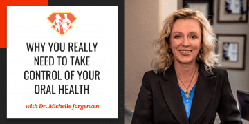 In this episode with Dr. Michelle Jorgensen, we see why our dental health is so important, and what we can and should do to improve our oral health.