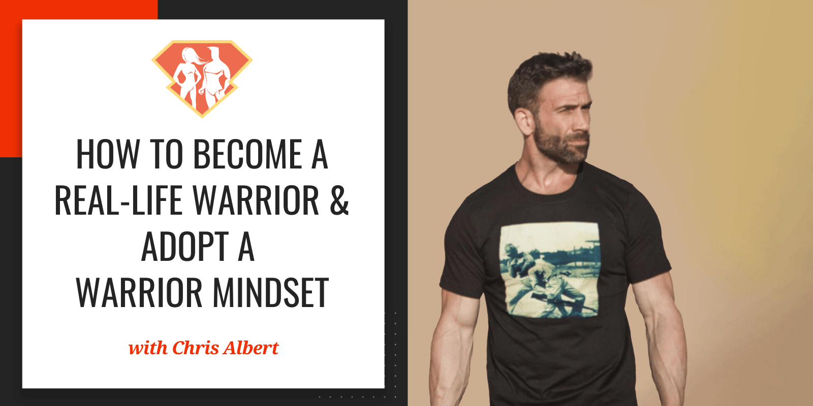In this episode with Chris Albert, we talk about Chris' amazing story, as well as how we can adopt a warrior mindset and become real-life warriors.