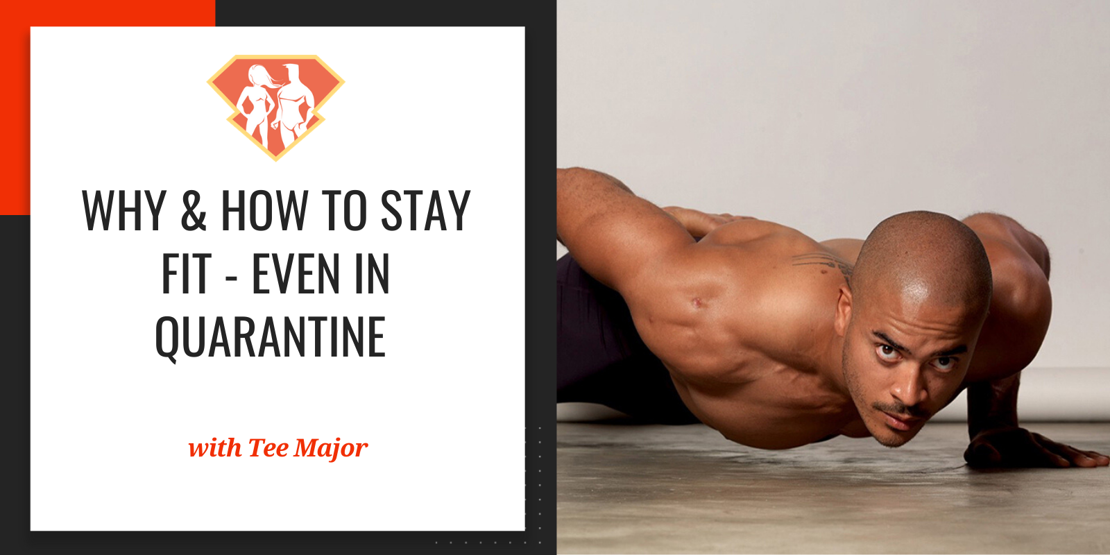 In this episode with Tee Major, we are talking about why and how we need to stay fit, even during the Covid-19 quarantine, and how to do so effectively!